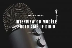 Interview du modèle photo Amélie Didio