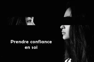 Retrouver une confiance en soi