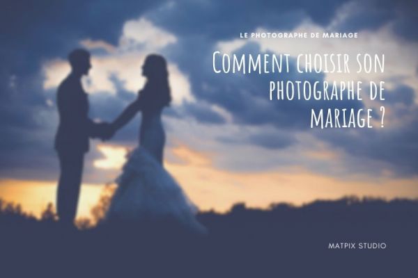 Photographe de mariage, comment le choisir ?