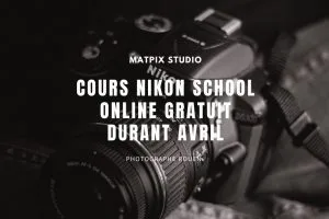 Cours Nikon School Online gratuit durant avril