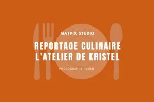 Reportage culinaire avec L’atelier de Kristel à Guichainville