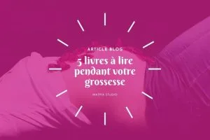 5 livres à lire pendant votre grossesse