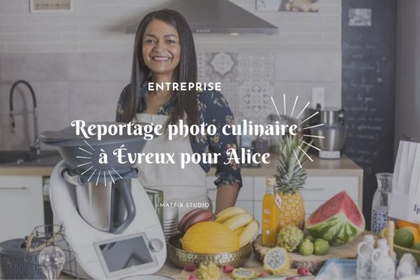Reportage photo culinaire avec Alice à Évreux